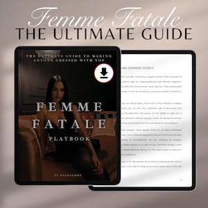 Peut inclure: Deux tablettes numériques affichant le texte "Femme Fatale: The Ultimate Guide". L'une montre une femme sur un canapé, l'autre du texte sur l'énergie féminine. Le titre est en écriture élégante.