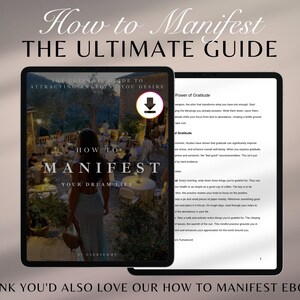 May include: A digital tablet displays the cover of an ebook titled "How to Manifest: The Ultimate Guide." The cover features a woman walking towards a lit outdoor dining area. The text "How to Manifest Your Dream Life" is also visible.