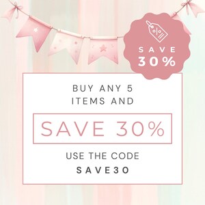 May include: A pink and white banner with a pink and white tag that says "SAVE 30%". The text below the banner says "BUY ANY 5 ITEMS AND SAVE 30% USE THE CODE SAVE30"