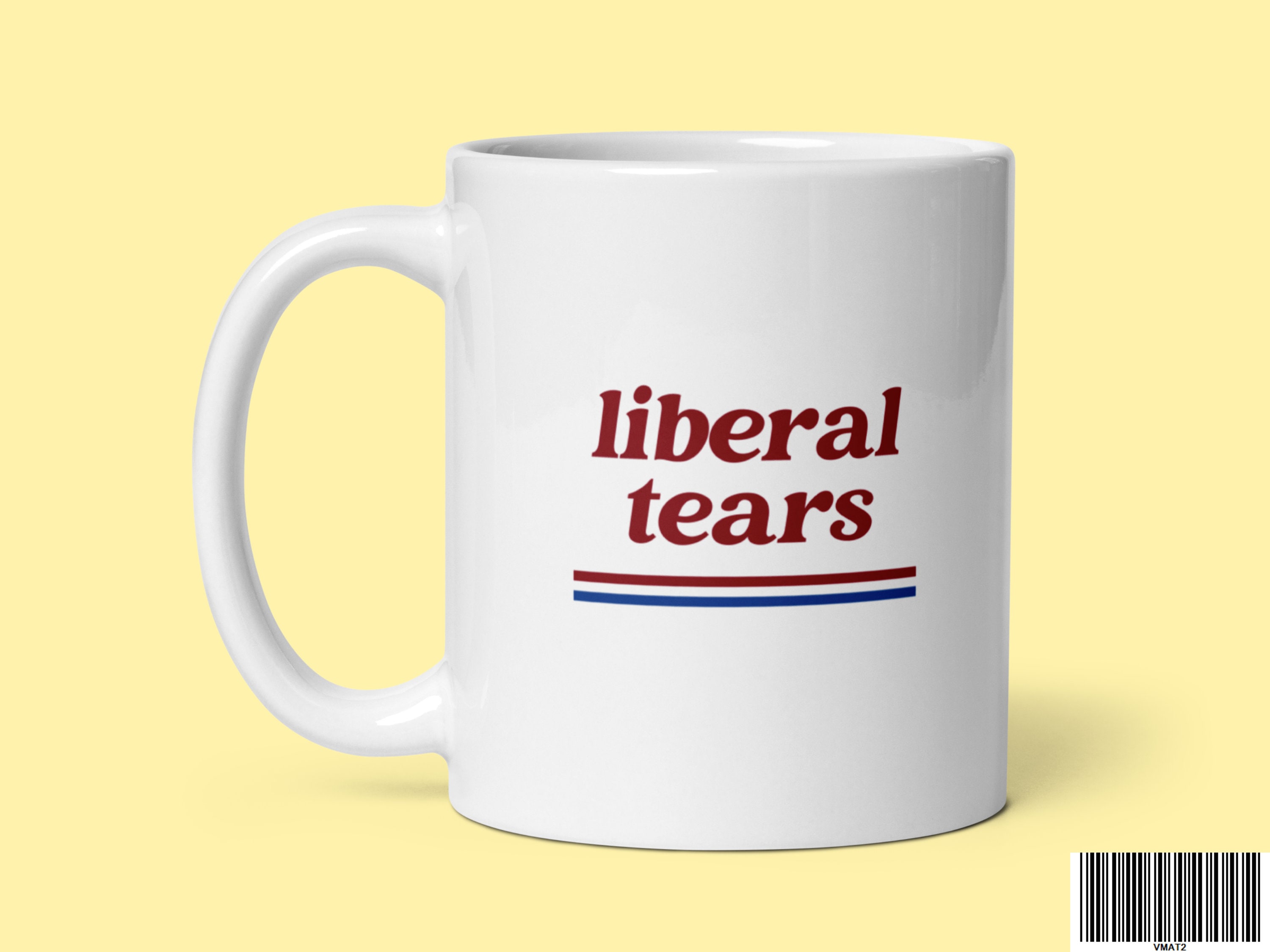 Liberal Tears Coffee Mug | For Liberal Republicans & Democrats | Funny Political Gifts for Conservatives | Modern Liberalism