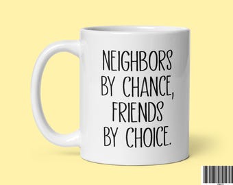 New Neighbor Gift Mug: Friendship Ceramic Tea Cup