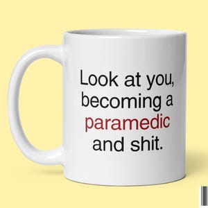 Funny Paramedic Coffee Mug Gifts for Paramedic Graduate EMT EMS Gift for Emergency Medical Technician Ceramic Tea Cup