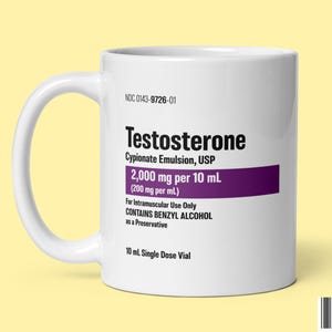 Testosterone Mug: Parody Gag Gift for Doctor, Nurse, Gym Rat
