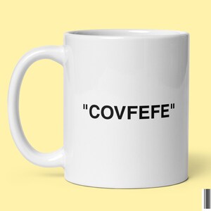 COVFEFE Kaffemugg: Rolig sarkastisk Trump-gåva