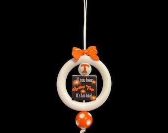 When you hear Rocky Top, it's too late University of TN Vols Car Charm