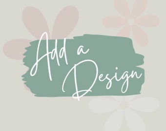 Add a design