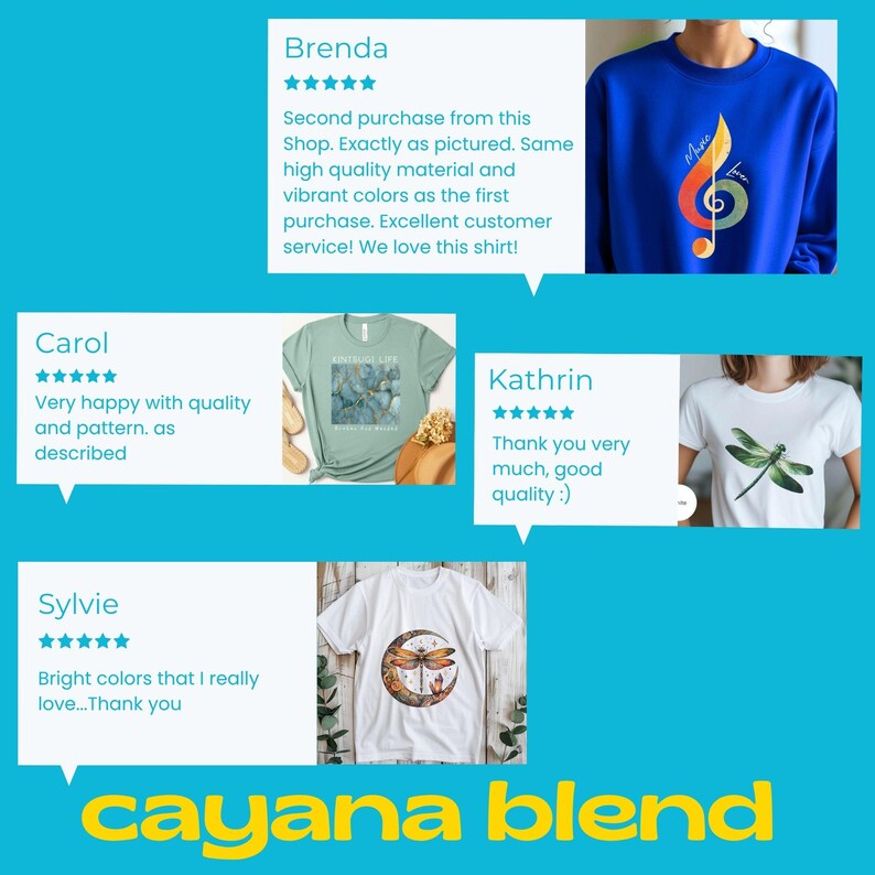 May include: Image showcasing customer reviews for various t-shirts and a blue sweatshirt. The t-shirts feature designs like a dragonfly, a moon with a dragonfly, and a botanical print. The blue sweatshirt has a musical note design. The brand name "cayana blend" is at the bottom.