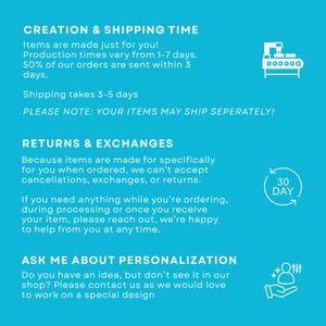 May include: A teal graphic with white text detailing creation and shipping times, returns and exchanges, and personalization options. Icons of a factory, a clock, and a hand with stars are included.