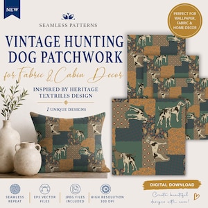 May include: A digital download featuring a vintage hunting dog patchwork design. The design includes a pillow, fabric swatches, and the text "Vintage Hunting Dog Patchwork for Fabric & Cabin Decor". The design is inspired by heritage textiles.