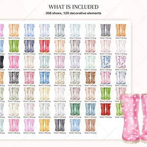 May include: A collection of 308 watercolor illustrations of rain boots in various colors and patterns. The boots are arranged in a grid, with each boot having a unique design. The image also includes the text "WHAT IS INCLUDED" and "308 shoes, 129 decorative elements".