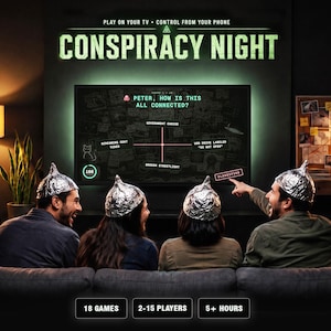 May include: Four people wearing silver foil hats sit on a couch facing a television screen displaying the game Conspiracy Night. The screen shows a conspiracy board with text including Peter, How Is This All Connected? and Classified.