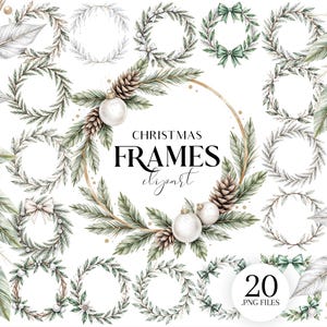 Op de afbeelding: Een verzameling aquarel kerstframes en botanische elementen. De afbeelding toont kransen, dennenappels, ornamenten en bladeren in groen, wit en goud. Tekst luidt "Christmas Frames Clipart" en "20 .PNG FILES".