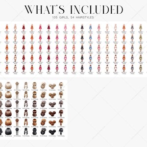May include: An illustration with the text "WHAT'S INCLUDED" at the top. The image features 105 illustrated girls in various dresses and 54 hairstyles. The girls are in rows, and the hairstyles are below.