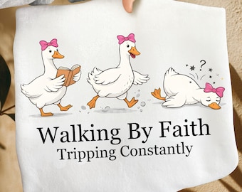 Walking by Faith Tripping Constantly Png, Inspirational Shirt, Christian Png, Minimal Christian Shirt for Women Png, Religious Png