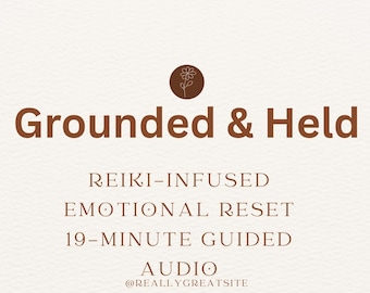 Grounded & Held | Reiki-Infused Emotional Reset | Calming Guided Audio for Stress and Overwhelm