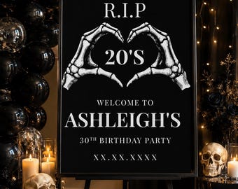 RIP 20s Birthday Welcome Sign, 30th Birthday Party Sign, Gothic Black Skeleton Hands Welcome Poster, Custom Name & Date, Printed Sign