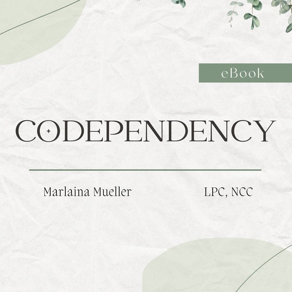 Codependency eBook by a Licensed Counselor