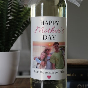 Mother&#39;s Day Custom Gift | Happy Mother&#39;s Day From The Reason You Drink Wine Label | Gift for Mom | Wine Lover Gift | Funny Mother&#39;s Day