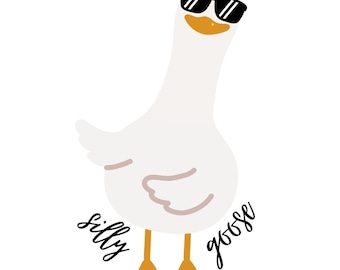 May include: A white goose wearing black sunglasses with the text "silly goose" written in black cursive on either side of the goose.