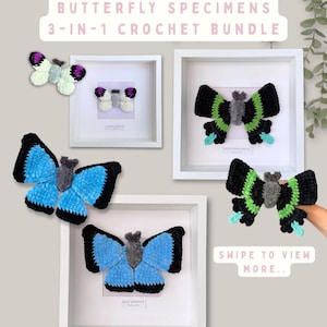 May include: A 3-in-1 crochet bundle of butterfly specimens featuring three framed butterflies and two loose ones. The butterflies are crafted in blue, black, green, white, and purple yarn with grey bodies. Text reads: BUTTERFLY SPECIMENS 3-IN-1 CROCHET BUNDLE.