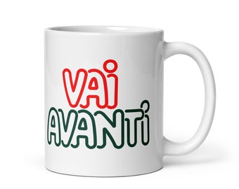 Vai Avanti (Get Going) | Typography Ceramic Mug