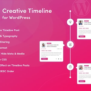 May include: A pink and white illustration of a timeline with a checklist of features for a WordPress plugin called "Creative Timeline". The features include: Creative Timeline Post, Colors & Typography, Social Sharing, Date Format, Show/Hide Meta & Media, Custom CSS, Hover Effect on Timeline Posts, and ASC/DESC Order.