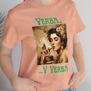 Yerba Yerba Shirt, Marihuana Yerba Mate, lustig, Bombilla Ganja, Pot Weed Stoner, Tea Tee, cool, sexy, Español, Unisex Jersey Kurzarm