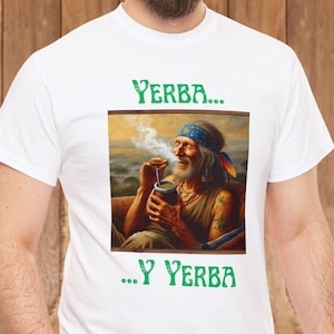 May include: White t-shirt with a green graphic of a man smoking and drinking yerba mate. The text "YERBA... Y YERBA" is printed on the shirt.