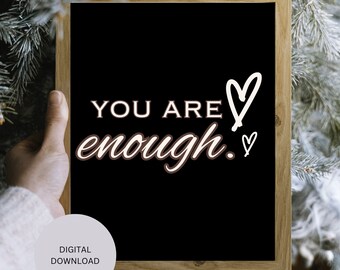 You Are Enough  | Motivational Wall Art Poster | Home Decor | Office Decor | Room Decor | Minimalist | Inspirational Printable Wall Art