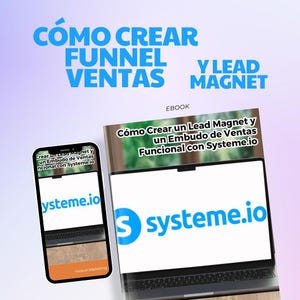 Puede incluir: Una portada de ebook azul y blanca con el título "Cómo Crear un Funnel de Ventas y Lead Magnet" y el texto "EBOOK" y "Systeme.io".