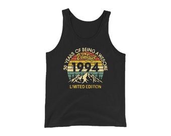 Vintage 1994 Tank Top, 30th Birthday Vest, Limited Edition, 30 Years of being Awesome Shirt, Gift for Him, Her, Men, Women, Unisex Tank top