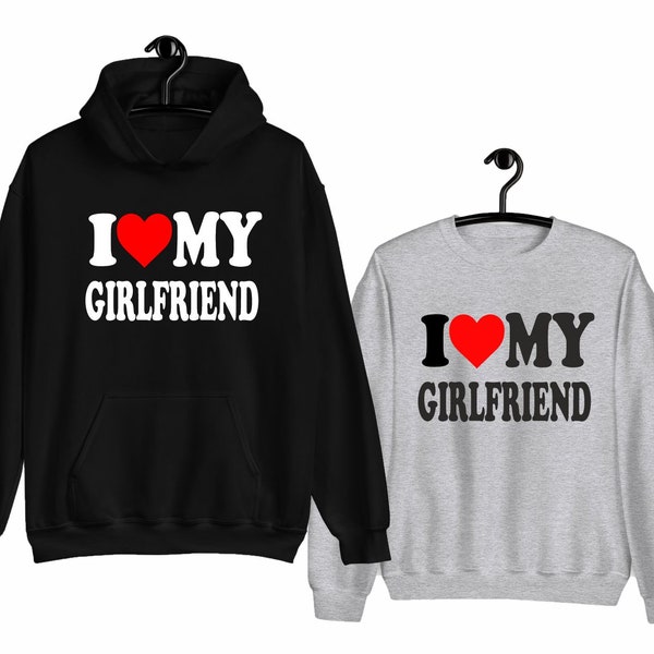 I Love My Girlfriend Hoodie, Sweatshirt, Valentines Day, Joke, Gift for Him, Gift for Her, Birthday Christmas Present, Men Women Youth Hoody