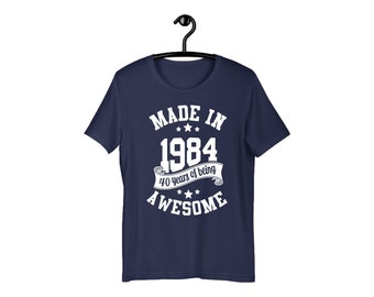 T-shirt cadeau 40e anniversaire, tee-shirt fabriqué en 1984, 40 ans d'existence, chemise géniale, cadeau pour lui, cadeau pour elle, cadeau d'anniversaire pour homme femme