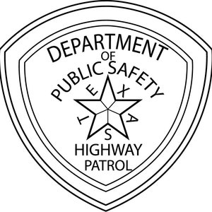 May include: Black and white line drawing of a badge with the text "Department of Public Safety" and "Texas Highway Patrol" around a five-pointed star.