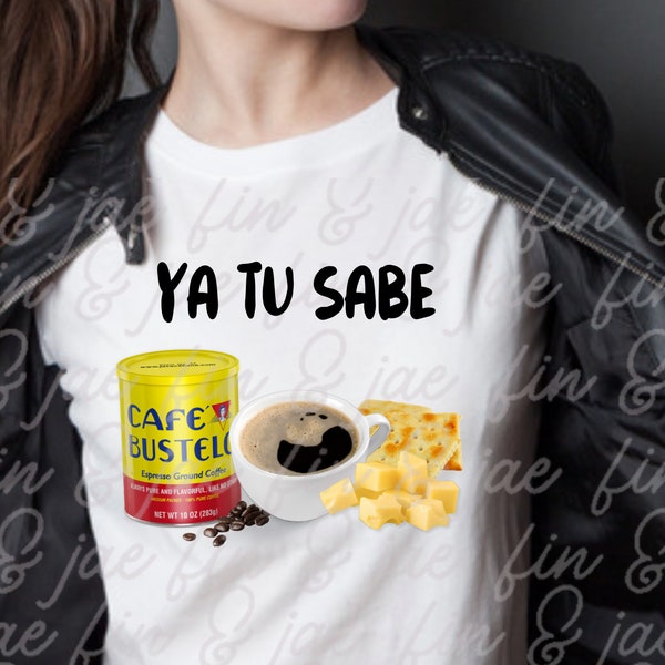 Cafe Bustelo Ya Tu Sabe PNG sublimation file