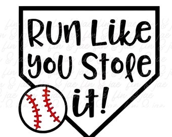 Baseball, PNG Run like you stole it PNG sublimation file