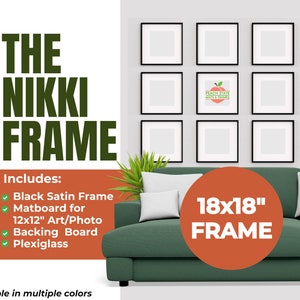 May include: A black 18x18 inch frame with a white mat board. The frame is displayed on a green couch with a white pillow. The text "18x18" FRAME is displayed in a circle on the couch. The text "Includes: Black Satin Frame, Matboard for 12x12" Art/Photo, Backing Board, Plexiglass" is displayed on the left side of the image. The text "*available in multiple colors" is displayed at the bottom of the image.