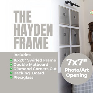 May include: A white background with the text "THE HAYDEN FRAME" in black. The text "Includes:" is followed by a list of features: 16x20" Swirled Frame, Double Matboard, Diamond Corners Cut, Backing Board, and Plexiglass. A close-up of a 7x7" photo/art opening frame is shown on a wall with other frames.