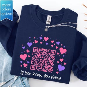 67 valentine QR Code Sweatshirt, If You Know You Know Sweater, QR Code Gift  Couples, Valentine’s Day Sweatshirt, six seven Viral Meme Shirt