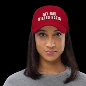 My Dad Killed Nazis Dad Hat Funny Anti Trump Cap, Funny anti-MAGA Lid, anti-republican Headwear Dictator Elon apparel, Democracy Fuck DOGE