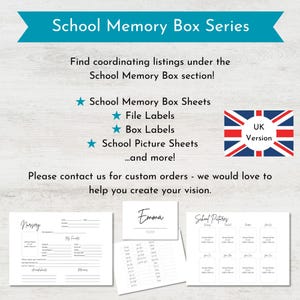 May include: A printable set of school memory box sheets, file labels, box labels, and school picture sheets. The text "School Memory Box Series" is at the top of the image. The text "UK Version" is in a small box with a Union Jack flag. The text "Please contact us for custom orders - we would love to help you create your vision." is at the bottom of the image.