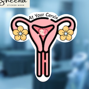 At Your Cervix Sticker: OBGYN Nurse Doctor Gift