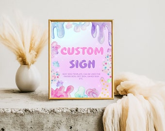 May include: A printable 8x10 inch sign template with a pink background and colorful dripping paint and stars. The text on the sign reads "CUSTOM SIGN 8x10 SIGN TEMPLATE, CAN BE USED FOR FAVORS SIGN, GIFT SIGN, GAMES SIGN ETC."