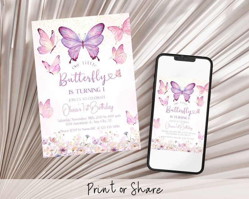 May include: A printable invitation for a first birthday party with a butterfly theme. The invitation features a pink and purple butterfly with a floral border. The text on the invitation reads "Our little Butterfly is turning 1. Join us to celebrate Olivia's 1st Birthday. Saturday, November 18th, 2:00 to 4:00 pm. 1234 Anywhere st, Any Cly, ST. Please RSVP to NameABC at 123 135 3456."
