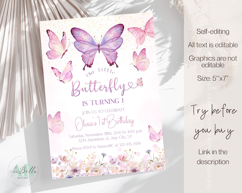 May include: A printable invitation for a first birthday party with a purple butterfly theme. The invitation features a purple butterfly with pink accents, a floral border, and the text "Our Little Butterfly is Turning 1".