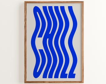 Blue Chill Print: Funky Wavy Typography, Minimalist Home Art