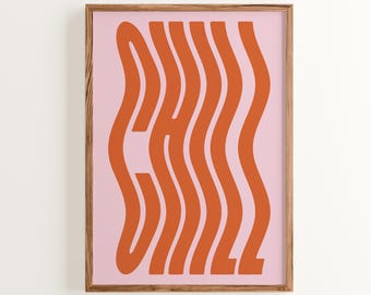Chill Print: Pink and Orange Wavy Retro Typography, Minimalist Art