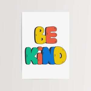Be Kind Wandkunst Poster - Buntes, inspirierendes Dekor für Schlafzimmer, Wohnheim oder Wohnzimmer - Positive Affirmation Kunst mit verspielter Typografie