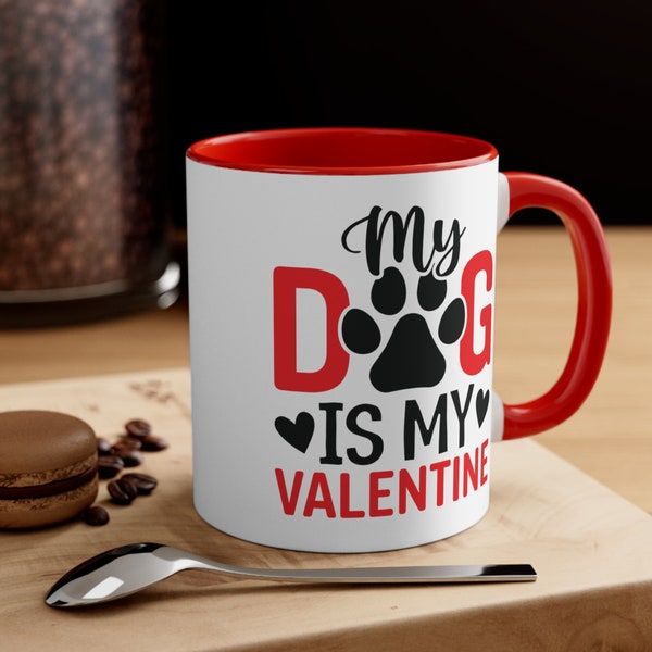 My Dog is My Valentine - Cozy Two-Tone Coffee Mug