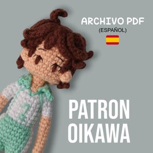 May include: Crochet amigurumi pattern for Oikawa, a character from the anime Haikyuu. The pattern is in Spanish and comes as a PDF download. The image shows a crocheted Oikawa doll with brown hair, a green and white shirt, and a light brown skin tone.